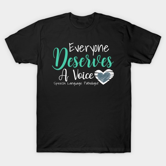 Everyone Deserve a Voice T-Shirt by Teesson